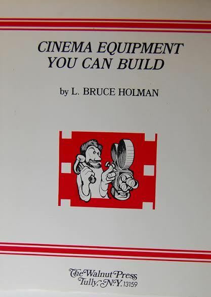 Cinema Equipment You Can Build, L. Bruce Holman, Author/illustrator,